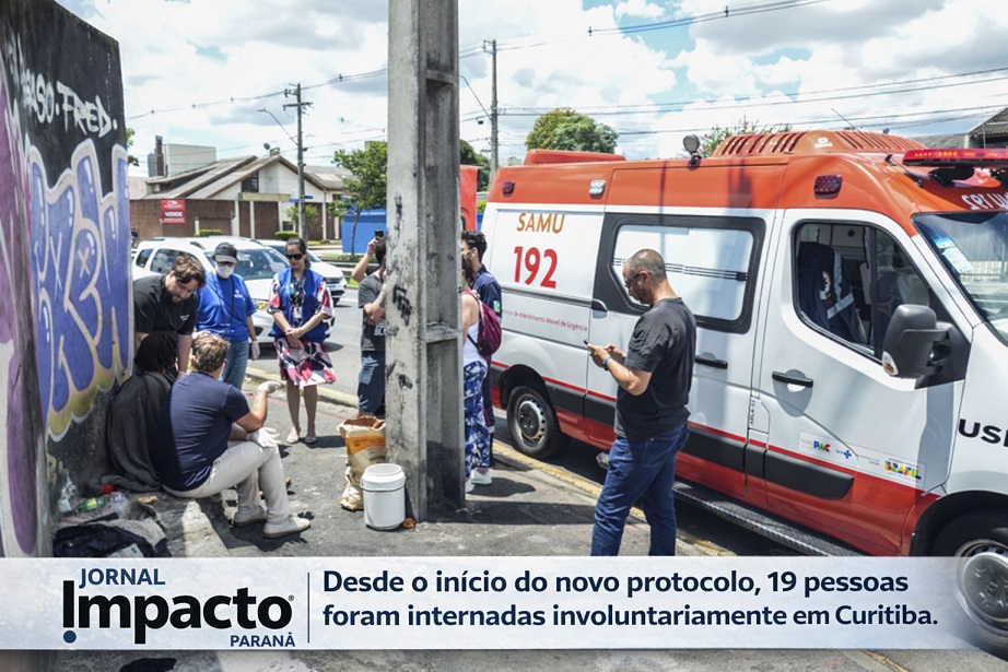 Desde o início do novo protocolo, 19 pessoas foram internadas involuntariamente em Curitiba